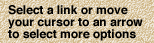 Select a link or move your cursor to an arrow to select more options