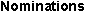 Nominations